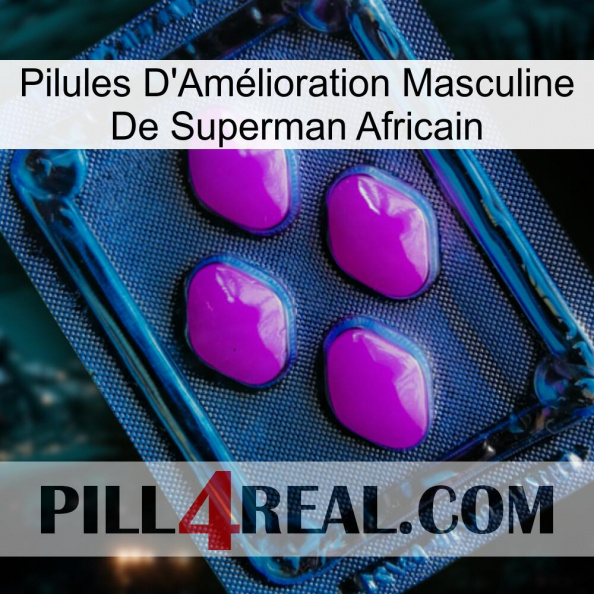 African Superman Male Enhancement Pills 04